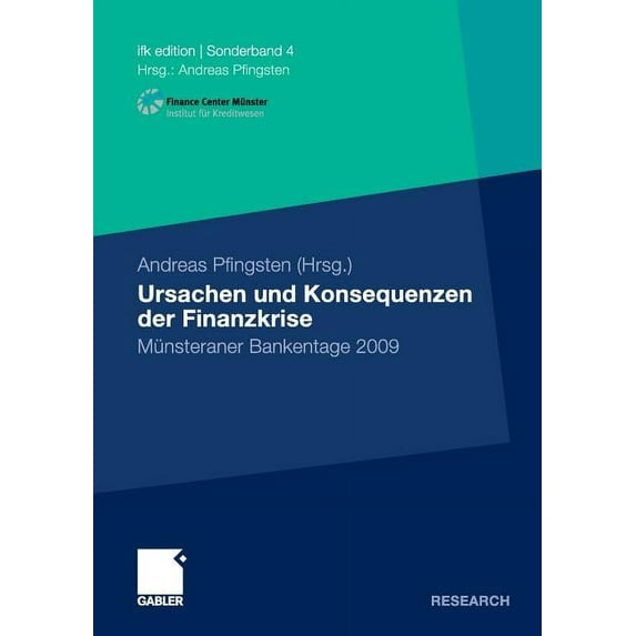 Ifk Edition Ursachen Und Konsequenzen Der Finanzkrise: Münsteraner Bankentage 2009, Book 23, (Paperback)