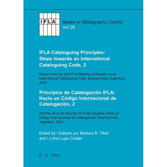 Ifla Bibliographic Control IFLA Cataloguing Principles: Steps Towards an International Cataloguing Code, 2: Report from the 2nd IFLA Meeting of Exp, Book 28, (Hardcover)
