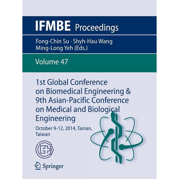 Ifmbe Proceedings 1st Global Conference on Biomedical Engineering & 9th Asian-Pacific Conference on Medical and Biological Engineering: Oc, Book 47, (Paperback)