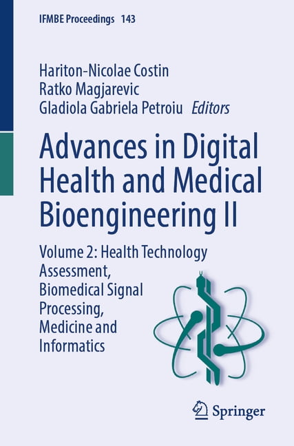 Ifmbe Proceedings Advances in Digital Health and Medical Bioengineering II: Volume 2: Health Technology Assessment, Biomedical Signal Proc, Book 143, (Paperback)