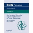 thumbnail image 1 of Ifmbe Proceedings First European Biomedical Engineering Conference for Young Investigators: Ency2015, Budapest, May 28 - 30, 2015, Book 50, (Paperback), 1 of 1