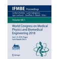 thumbnail image 1 of Ifmbe Proceedings World Congress on Medical Physics and Biomedical Engineering 2018: June 3-8, 2018, Prague, Czech Republic (Vol.1), Book 68, (Paperback), 1 of 1