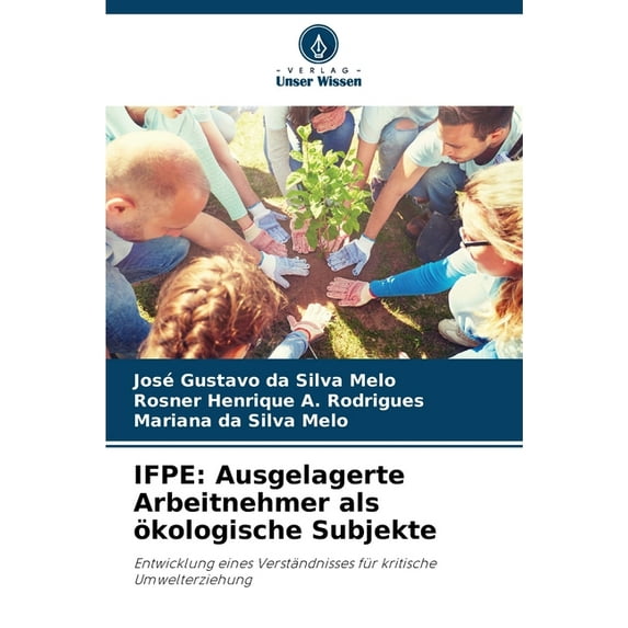 Ifpe: Ausgelagerte Arbeitnehmer als ökologische Subjekte (Paperback)