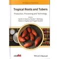 thumbnail image 1 of Ifst Advances in Food Science: Tropical Roots and Tubers: Production, Processing and Technology (Hardcover), 1 of 1