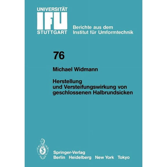 Ifu - Berichte Aus Dem Institut Fr Umfo Herstellung Und Versteifungswirkung Von Geschlossenen Halbrundsicken, Book 76, (Paperback)