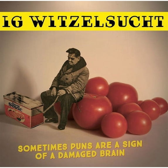 Ig Witzelsucht - Sometimes Puns Are A Sign Of A Damaged Brain - Music & Performance - CD