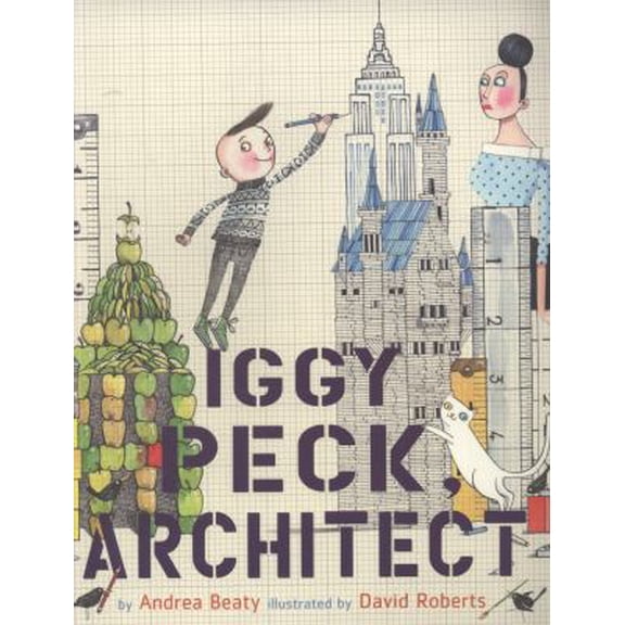 Pre-Owned Iggy Peck, Architect (Paperback) 081098928X 9780810989283