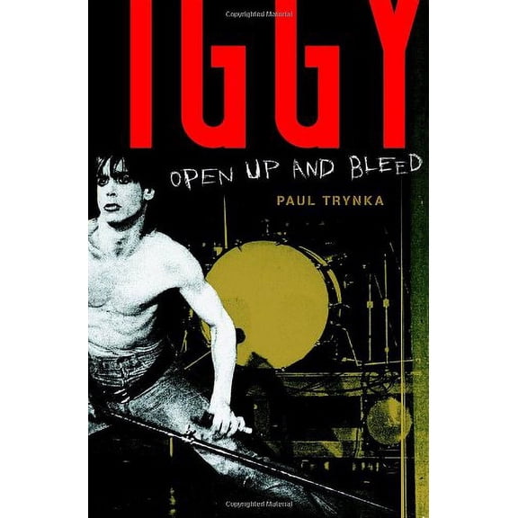 Pre-Owned Iggy Pop: Open Up and Bleed (Hardcover) 0767923197 9780767923194