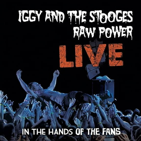 Iggy and the Stooges - Raw Power Live: In The Hands Of The Fans - Music & Performance - Vinyl