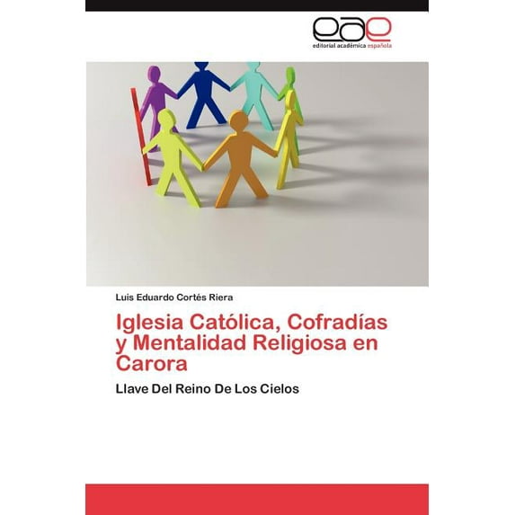 Iglesia Católica, Cofradías y Mentalidad Religiosa en Carora (Paperback)