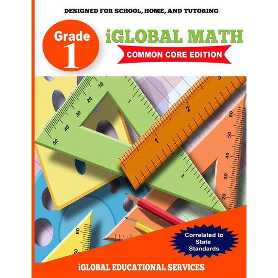 Iglobal Math Workbook iGlobal Math, Grade 1 Common Core Edition: Power Practice for School, Home, and Tutoring, Book 1, (Paperback)