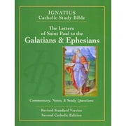 Ignatius Catholic Study Bible The Letters of St. Paul to the Galatians & Ephesians Edition 2 Paperback