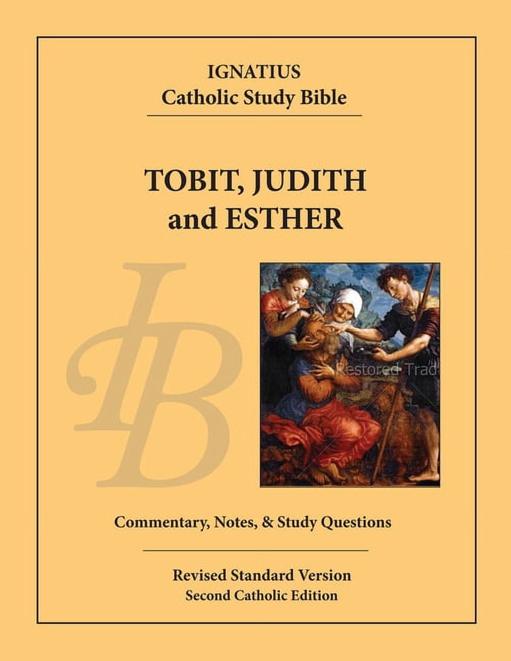 SCOTT HAHN; CURTIS MITCH Ignatius Catholic Study Bible Tobit, Judith, and Esther, (Paperback)