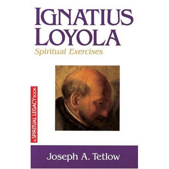 Pre-Owned Ignatius Loyola: Spiritual Exercises (The Crossroad Spiritual Legacy Series) (Paperback) 0824525000 9780824525002