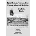 thumbnail image 1 of Ignaz Semmelweis and the Vienna School of Medicine, (Hardcover), 1 of 1