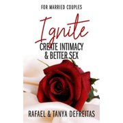 Ignite Create Intimacy & Better Sex Paperback