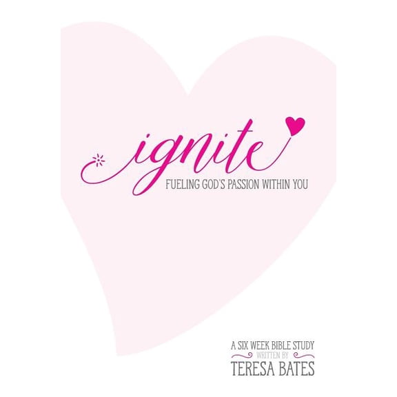 Ignite: Fueling God's Passion Within You, (Paperback)