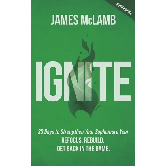 Ignite: Refocus. Rebuild. Get Back in the Game, (Paperback)