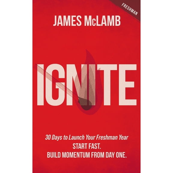 Ignite: Start Fast. Build Momentum from Day One, (Paperback)
