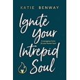 thumbnail image 1 of Pre-Owned Ignite Your Intrepid Soul: A courageous home for your human heart (Paperback) 1734801018 9781734801019, 1 of 1
