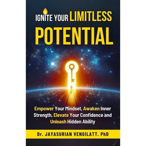 The Lifelong Inner Power Ignite Your Limitless Potential: Empower Your Mindset, Awaken Inner Strength, Elevate Your Confidence and Unleash Hidden, Book 2, (Paperback)