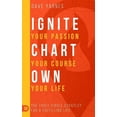 thumbnail image 1 of Ignite Your Passion Chart Your Course Own Your Life (Hardcover) by Dave Yarnes, 1 of 1