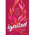 thumbnail image 1 of Ignited : A Fresh Approach to Getting--and Staying--on Fire for God (Paperback), 1 of 1