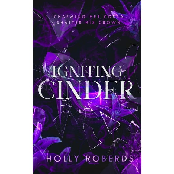 Igniting Cinder: A Spicy Cinderella Retelling (The Lost Girls Book 3), (Paperback)