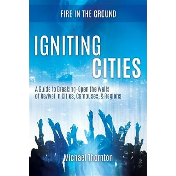 Pre-Owned Igniting Cities (Paperback) 1498474195 9781498474191