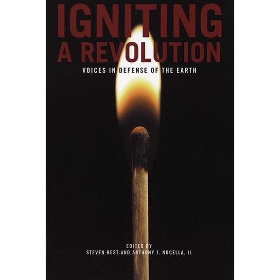 Igniting a Revolution: Voices in Defense of the Earth (Paperback)
