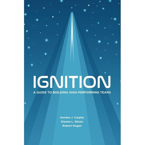 Ignition: A Guide to Building High-Performing Teams, (Paperback)