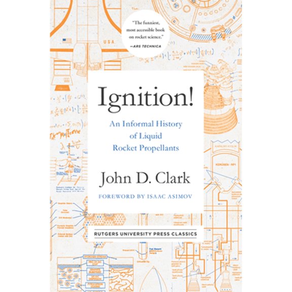Pre-Owned Ignition! : An Informal History of Liquid Rocket Propellants (Hardcover)