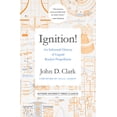 thumbnail image 1 of Ignition!: An Informal History of Liquid Rocket Propellants, (Paperback), 1 of 1