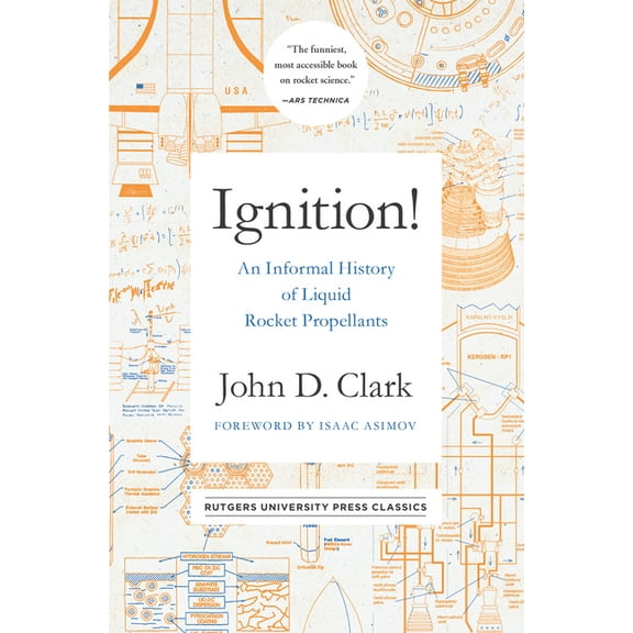 Ignition!: An Informal History of Liquid Rocket Propellants, (Paperback)