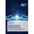 thumbnail image 1 of Ignition of Composite Energetic Materials to Electrostatic Discharge (Paperback), 1 of 1