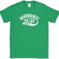 thumbnail image 1 of Ignorance Is Bliss T-Shirt Funny Truth Humor Novelty Text Tee - Green, XL, 1 of 1