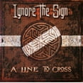 thumbnail image 1 of Ignore the Sign - Line To Cross - Vinyl, 1 of 1