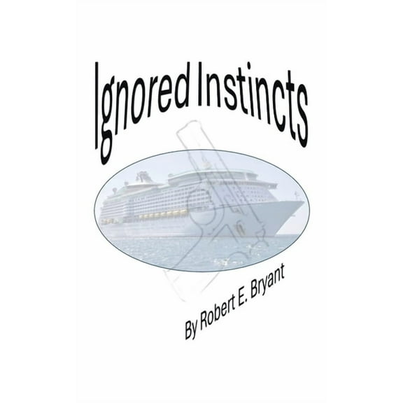 Ignored Instincts, (Paperback)