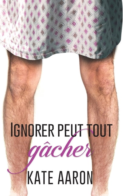 Ignorer Peut Tout Gâcher (Paperback)