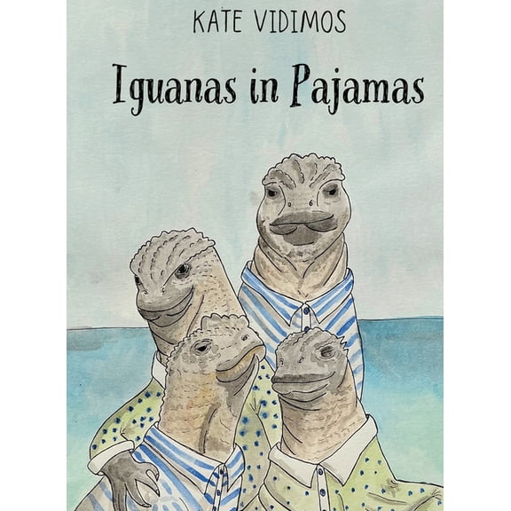 Iguanas In Pajamas, (Hardcover)