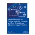thumbnail image 1 of Ihe Delft PhD Thesis Nested algorithms for optimal reservoir operation and their embedding in a decision support platform, (Hardcover), 1 of 1