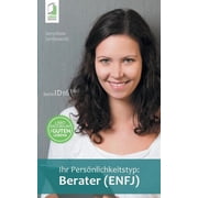 Ihr Pers nlichkeitstyp - Berater ENFJ, Paperback