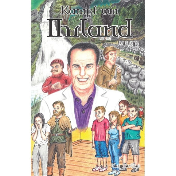 Ihrland-Trilogie Kampf um Ihrland: Ein Abenteuerroman, Book 3, (Paperback)