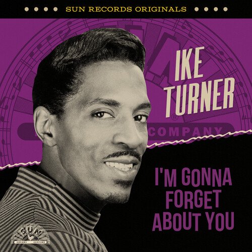 Ike Turner - Sun Records Originals: I'm Gonna Forget About You - Music & Performance - CD