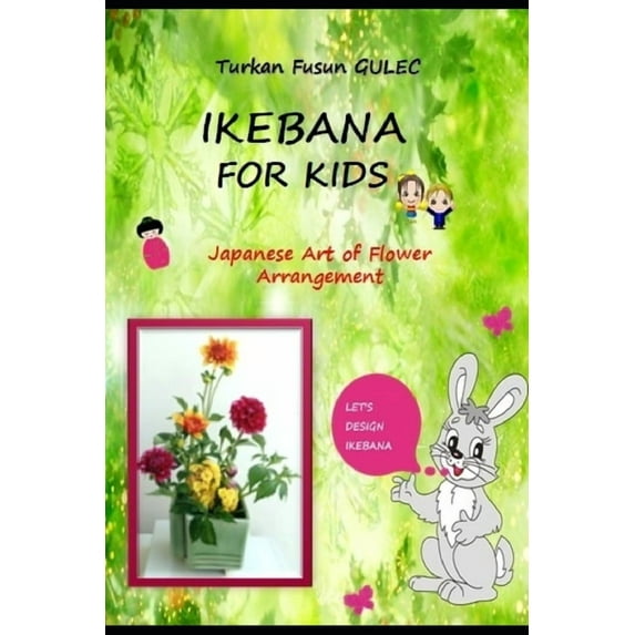 Ikebana: Ikebana for Kids: Japanese Art of Flower Arrangement (Paperback)