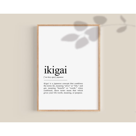 Ikigai Definition Japanese Quote Wall Art, Unframed Paper Print Size 8x12