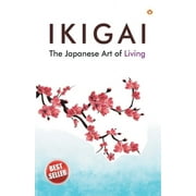Ikigai The Japanese Art of Living, Paperback