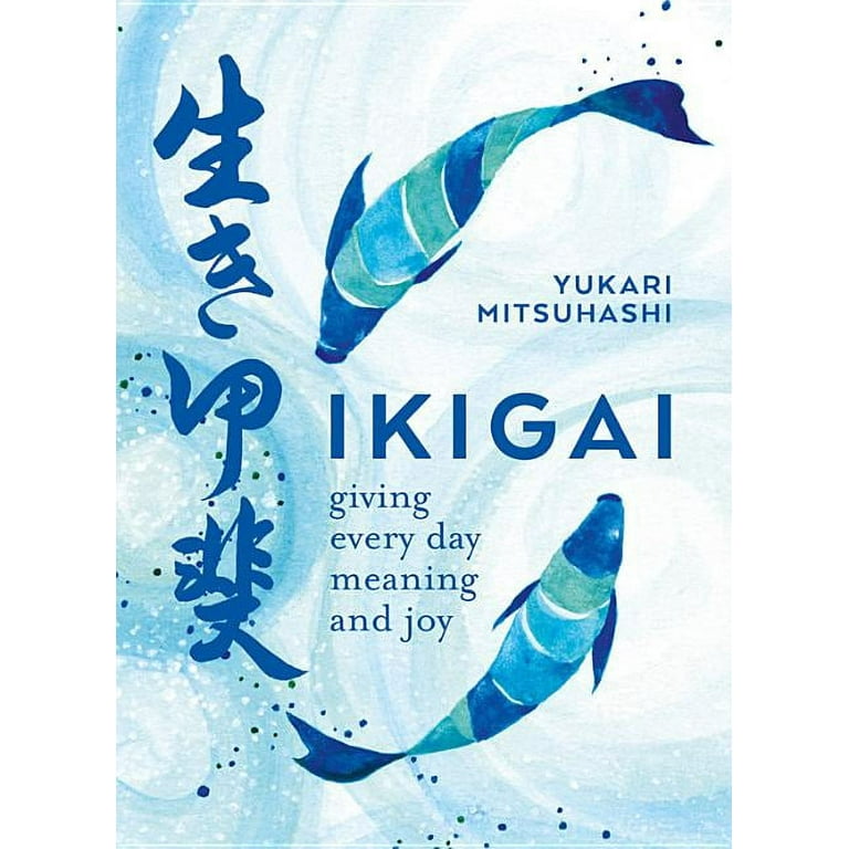 Ikigai: The Japanese Art of a Meaningful Life, (Paperback
