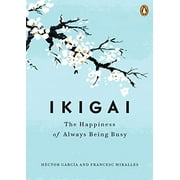 HCTOR GARCA; CASA DE COL ON DE LAS PALMAS Ikigai: The Japanese Secret to a Long and Happy Life