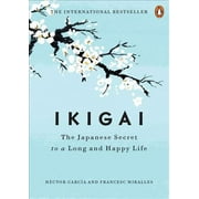 Ikigai : The Japanese Secret to a Long and Happy Life (Hardcover)